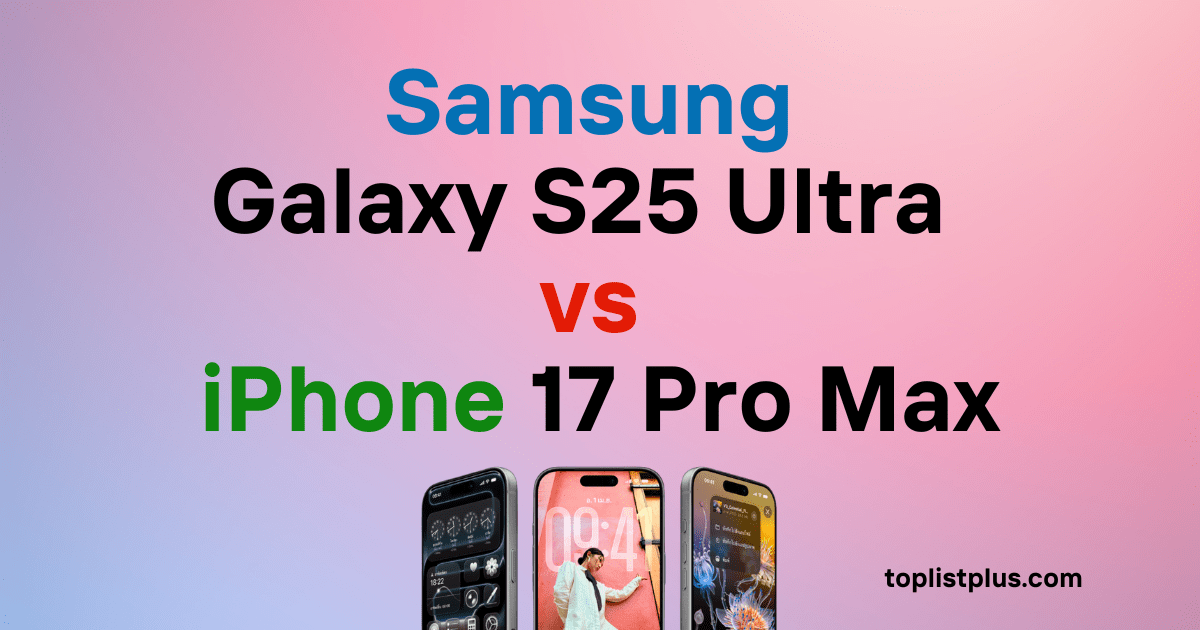 Samsung Galaxy S25 Ultra vs iPhone 17 Pro Max ภาพเปรียบเทียบสมาร์ตโฟนเรือธงรุ่นล่าสุดจากสองค่ายยักษ์ใหญ่