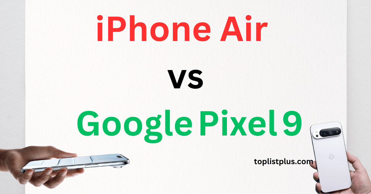 iPhone Air vs Google Pixel 9 ภาพเปรียบเทียบสมาร์ทโฟนรุ่นใหม่จาก Apple และ Google เพื่อประกอบบทความรีวิว